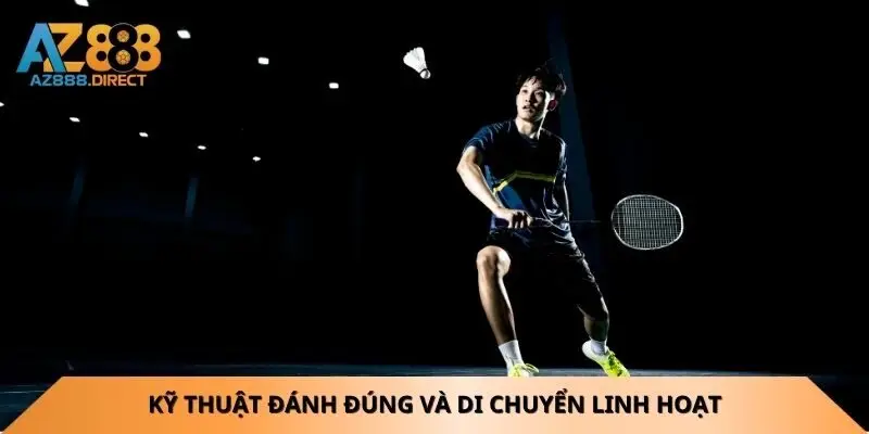 Kỹ thuật đánh cầu lông đúng và di chuyển linh hoạt